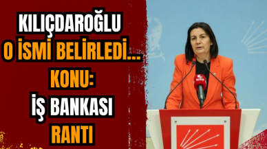 Kılıçdaroğlu o ismi belirledi... Konu: İş Bankası rantı