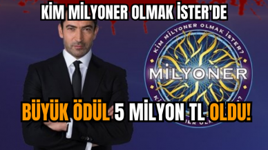 Kim Milyoner Olmak İster'de büyük ödül 5 milyon TL oldu!