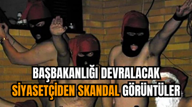 Başbakanlığı devralacak siyasetçiden skandal görüntüler