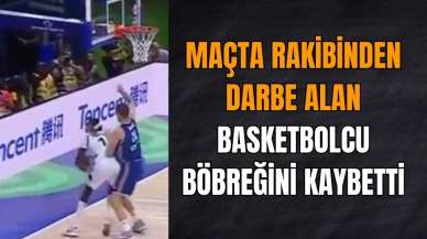 Yıldız basketbolcu maçta böbreğini kaybetti