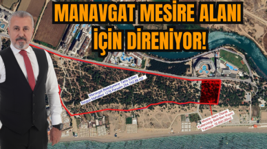 Manavgat mesire alanı için direniyor!