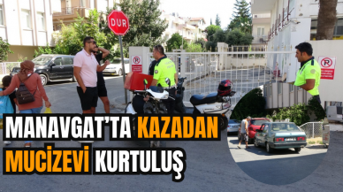 Manavgat’ta kazadan mucizevi kurtuluş