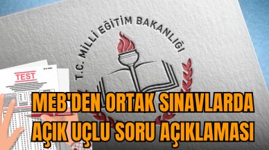 MEB'den ortak sınavlarda açık uçlu soru açıklaması