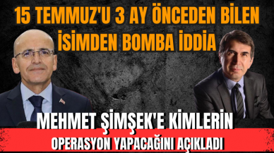 Mehmet Şimşek'e kimlerin operasyon yapacağını açıkladı