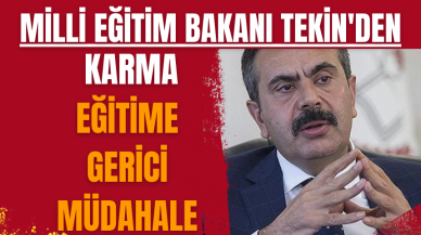 Milli Eğitim Bakanı Tekin'den karma eğitime gerici müdahale