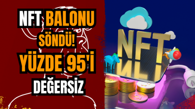 NFT balonu söndü! Yüzde 95'i değersiz