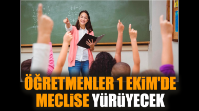 Öğretmenler 1 Ekim'de Meclis'e yürüyecek