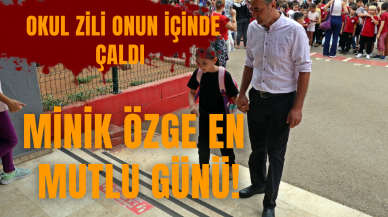 Minik Özge en mutlu günü! Okul zili onun içinde çaldı