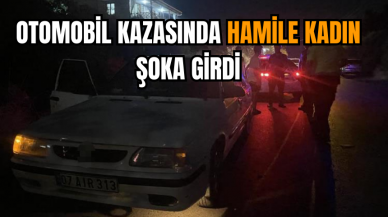 Otomobil kazasında hamile kadın şoka girdi