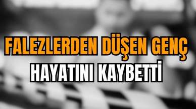 Falezlerden düşen Hasan hayatını kaybetti