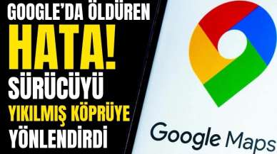 Google yıkılmış köprüye yönlendirdi! Cinayet sebebi oldu