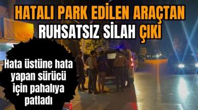 Hatalı park ettiği aracından ruhsatsız silah çıktı   