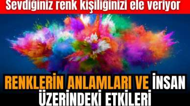 Renklerin Anlamları ve İnsanlar Üzerindeki Etkileri