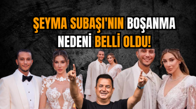 Şeyma Subaşı'nın boşanma nedeni belli oldu! Şok olacaksınız