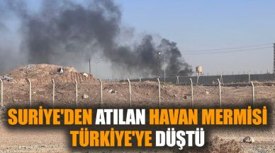 Suriye'den atılan havan mermisi Türkiye'ye düştü