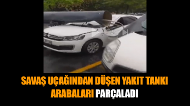 Savaş uçağından düşen yakıt tankı arabaları parçaladı