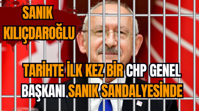 Tarihte ilk kez bir CHP genel başkanı sanık sandalyesinde