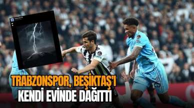 Trabzonspor, Beşiktaş'ı kendi evinde dağıttı