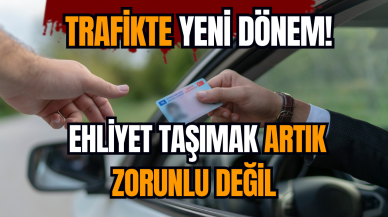 Trafikte yeni dönem! Ehliyet taşımak artık zorunlu değil