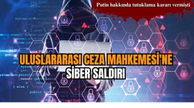 Uluslararası Ceza Mahkemesi'ne siber saldırı