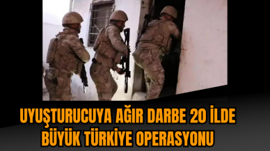 Uy*şturucuya ağır darbe 20 ilde büyük Türkiye operasyonu