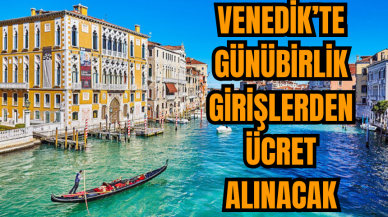 Venedik'te günübirlik turistlerden giriş ücreti alınacak