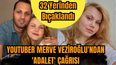 Youtuber Merve Veziroğlu'ndan 'adalet' çağrısı