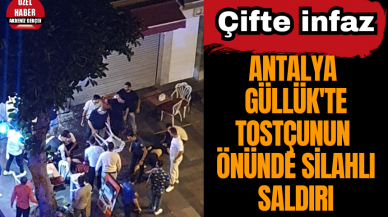 Antalya Güllük'te tostçunun önünde silahlı saldırı