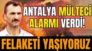 Antalya mülteci alarmı verdi! Felaketi yaşıyoruz