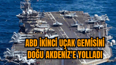 ABD ikinci uçak gemisini Doğu Akdeniz'e yolladı