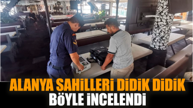 Alanya sahilleri didik didik böyle incelendi