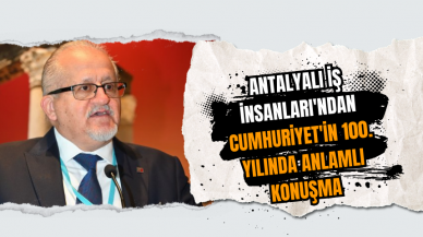 Antalyalı İş İnsanları'ndan Cumhuriyet'in 100. Yılında anlamlı konuşma