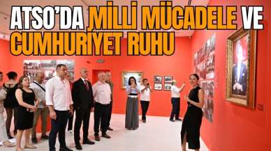 ATSO’DA MİLLİ MÜCADELE VE CUMHURİYET RUHU