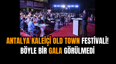 Antalya Kaleiçi Old Town Festivali! Böyle bir gala görülmedi