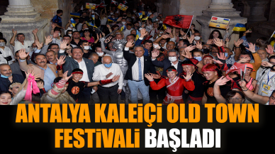 Antalya Kaleiçi Old Town Festivali başladı