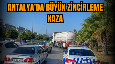 Antalya'da büyük zincirleme kaza