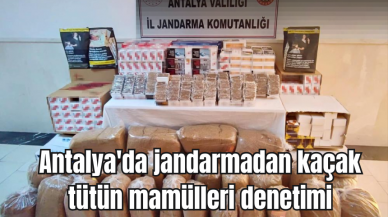 Antalya'da jandarmadan kaçak tütün mamülleri denetimi