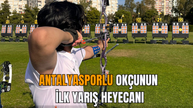 Antalyasporlu Okçunun İlk Yarış Heyecanı