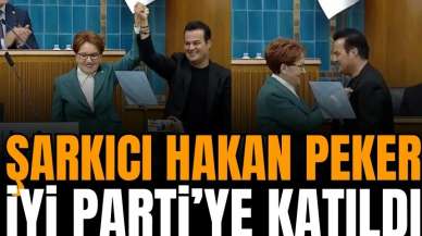 Şarkıcı Hakan Peker İYİ Parti'ye katıldı