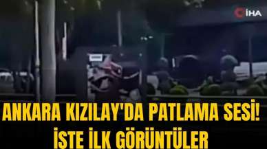 Ankara Kızılay'da Patlama Sesi! İşte İlk Görüntüler