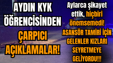 Aydın KYK öğrencisinden çarpıcı açıklamalar!