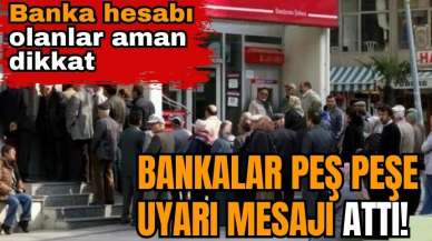 Bankalardan hesap sahiplerine acil uyarı! Aman dikkat