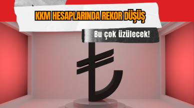 Bu çok üzülecek! KKM hesaplarında rekor düşüş