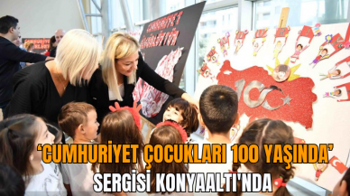 ‘Cumhuriyet Çocukları 100 Yaşında’ Sergisi Konyaaltı'nda