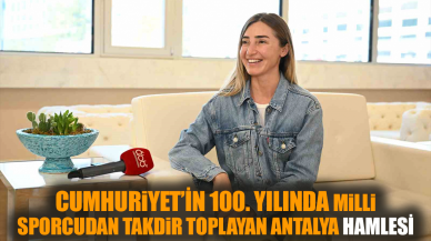 Cumhuriyet'in 100. Yılında milli sporcudan Antalya hamlesi