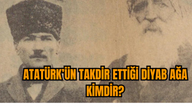 Meclisin ilk milletvekili Diyap Ağa kimdir?