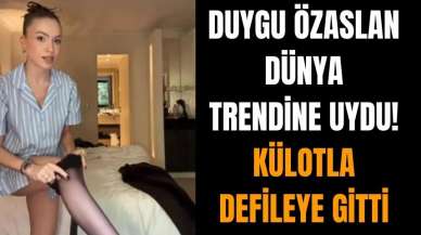 Duygu Özaslan külotla defileye gitti