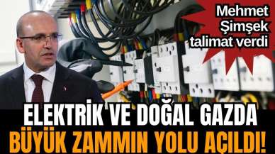 Zam kapıda! Elektrik ve doğal gaz için şaşırtan karar