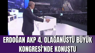 Erdoğan AKP 4. Olağanüstü Büyük Kongresi'nde konuştu