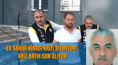 Ev sahibi kiracı krizi bitmiyor! Kriz artık can alıyor